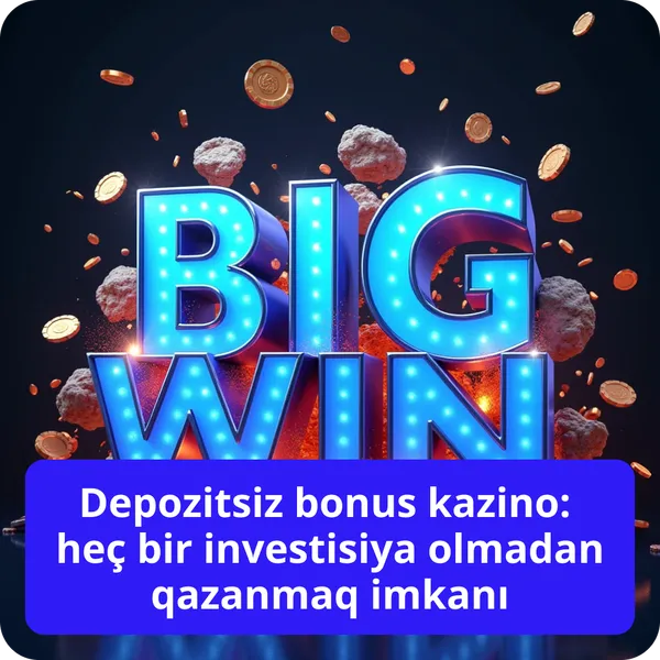 Depozitsiz bonus kazino: heç bir i̇nvestisiya olmadan qazanmaq i̇mkanı