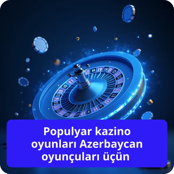 Populyar kazino oyunları Azerbaycan oyunçuları üçün